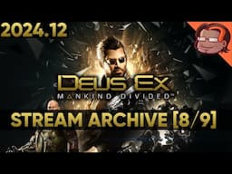 Deus Ex: Mankind Divided™ - G.A.R.M., Clearing out Nikoladze [8/9] [PC] [Stream Archive]