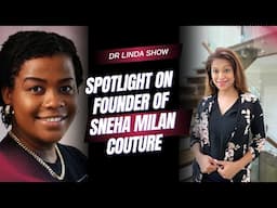 Spotlight on Founder of Sneha Milan Couture; Sneha Milan Bhatnagar | x Dr Linda Pajoel