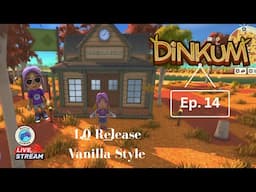 🔴 [LIVE] 1.0 Release Vanilla Style! | Vanilla Isle Ep 14 | Dinkum #dinkum #dinkumgameplay