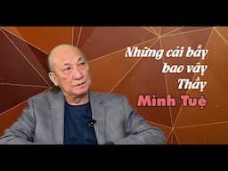 Những cái bẫy bao vây thầy Minh Tuệ