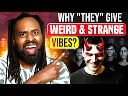 The Reason People Give You Weird & Strange Vibes