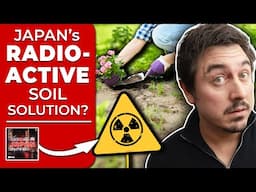 Fallout Fertiliser: Japan Repurposes Fukushima Soil | @AbroadinJapan #175