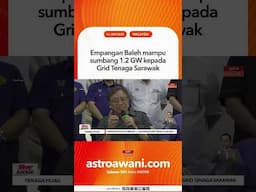 Empangan Baleh mampu sumbang 1.2 GW kepada Grid Tenaga Sarawak
