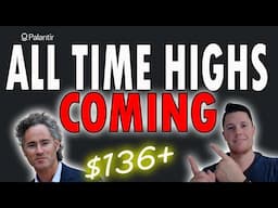 ALL Time HIGHS w Palantir NEXT WEEK - TA Signal $136+🔥BIG Market Rotation | Watch Before MONDAY