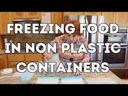 Freezing Food in Non Plastic Containers