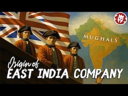 Rise of the East India Company - History of Colonialism DOCUMENTARY