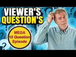 MEGA-SIZED 10 x Viewer Question's SPECIAL