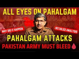 Pahalgam Terror Attack: Pakistan Army Must Bleed | Maj Gen Yash Mor’s Unfiltered Analysis