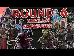 SUBCLASS SHOWDOWN ROUND 6!!!