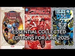 Essential Collected Editions for June 2025 - Short Version!