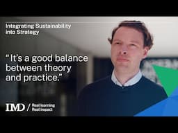 IMD’s Integrating Sustainability into Strategy: “It’s a good balance between theory and practice.”
