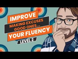 Repeat After Me Level 2 Lesson 10 Giving Reasons and Excuses Fluently In English