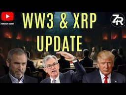 WW3 & XRP Update!