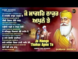 New Shabad Gurbani Kirtan 2025 Jukebox - Jo Mange Thakur Apne Te - New Nonstop Shabad Kirtan Jukebox