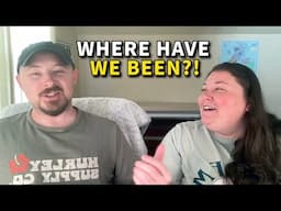 We’re Back & We Missed You! What We've Been Up To...