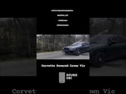 Corvette Powered + Manual Swapped Crown Vic