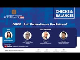 Checks & Balances | ONOE : Anti Federalism or Pro Reform?