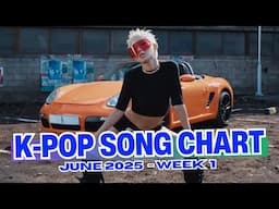 (TOP 100) K-POP SONG CHART | JUNE 2025 (WEEK 1)