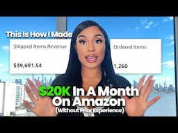This Is How I Made $20k+ A Month On Amazon! No Followers or Experience Needed