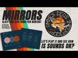 Slate + Ash Mirrors: A Hybrid Library For Kontakt (Exploration)