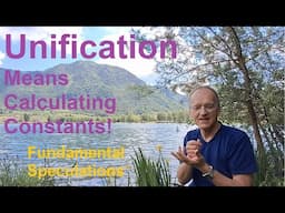 Unification and Constants: Inevitably Related (Fundamental Speculations)