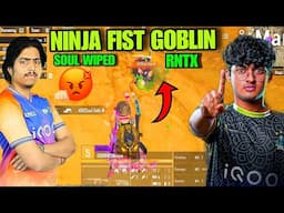 SouL Vs RNTX 4v4 Fight 🔥 Ninja Fist Goblin SouL Wiped Rntx 💪 Ninjajod Manya Rony NakuL Spraygod