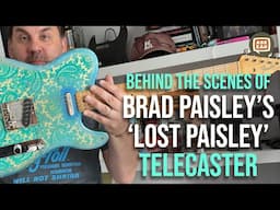 Behind the Scenes of Brad Paisley’s ‘Lost Paisley’ Telecaster - Ask Zac 233