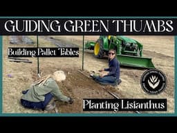 PLANTING LISIANTHUS & BUILDING PALLET TABLES