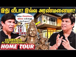 இந்த ஒரு சிலை வாங்குற காசுல போரூர்-ல ஒரு Ground வாங்கிறலாம்😱... - Actor Anandaraj Home Tour