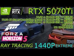 RTX 5070 Ti | Forza Horizon 5 | DLSS, DLAA, Frame Gen, MSAA, Reflex, OFF | 1440P Extreme RT (2025)