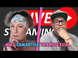 #162 SAVE THE KIDS. In Conversation with Transsexual Samantha-Buck U: LIVE