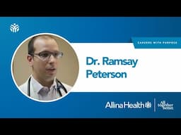 Careers with Purpose: Dr. Ramsay Peterson