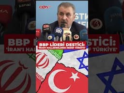 BBP Genel Başkanı Mustafa Destici,İsrail'in saldırılarını "haydut devlet mantığı"diye nitelendirdi.