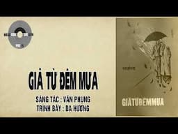 GIÃ TỪ ĐÊM MƯA | Văn Phụng | Dạ Hương