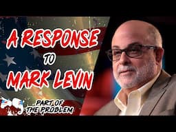 Dave Smith | A Response to Mark Levin | Part Of The Problem 1266