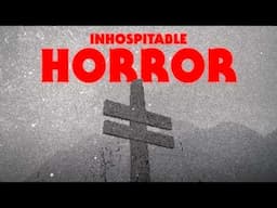 Horror of the Inhospitable