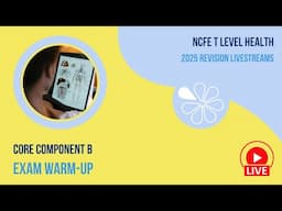 Exam Warm-Up for Paper B NCFE T Level Health