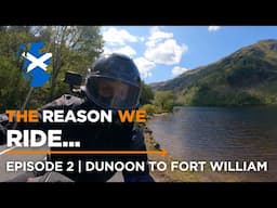 Scotland’s West Coast Motorcycle Trip Delivered BIG | This Is Why We Ride | Episode 2