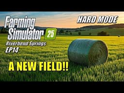 Farming Simulator 25 - EP14 - Buying a New Field! | Survival Challenge Hard Mode | Riverbend Springs