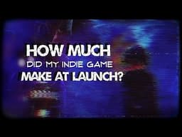 How MUCH will a GAME DEV MAKE off their FIRST INDIE GAME? - My REAL Indie Game Sales AT LAUNCH