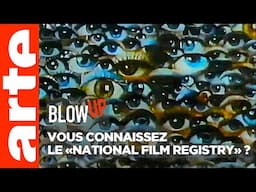 Vous connaissez le "National Film Registry" ? - Blow Up - ARTE