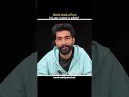 Harsh reality of love you need to know #shortsindia