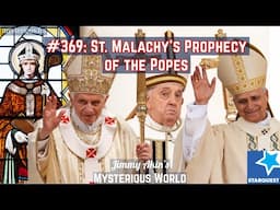 St. Malachy’s Prophecy of the Popes - Jimmy Akin's Mysterious World