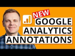 NEW GA4 Annotations – How to Use Google Analytics Annotations