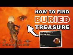 How to find Buried Treasure in the Desert | Opafire Gem Location ► Dune: Awakening