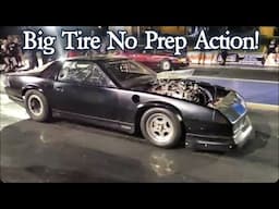 Big Tire No Prep Action!