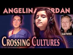 Crossing Cultures ft Angelina Jordan