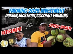 INVESTMENT 2025 DURIAN, EVIARC, COCONUT FARMING. MAGANDA PANG SOURCE OF INCOME.