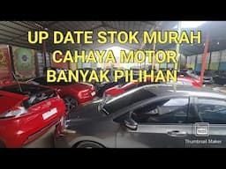 UP DATE STOCK CAHAYA MOTOR, BANYAK PILIHAN