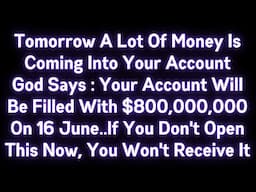 🤑🤑 GOD IS SAYING TOMORROW A LOT OF MONEY COMING INTO YOUR ACCOUNT..